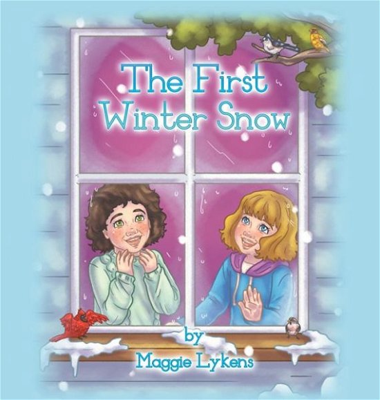 Maggie Lykens · The First Winter Snow (Hardcover Book) (2021)