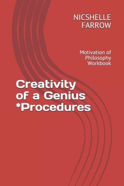 Cover for Nicshelle a Farrow M a Ed · Creativity of a Genius *Procedures (Pocketbok) (2019)