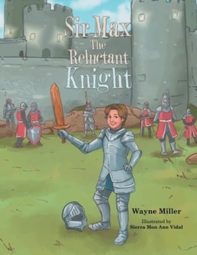 Cover for Wayne Miller · Sir Max the Reluctant Knight (Pocketbok) (2021)