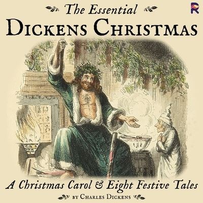 The Essential Dickens Christmas: A Christmas Carol and Eight Festive Tales - Charles Dickens - Música - SPOKEN REALMS - 9781665021456 - 5 de janeiro de 2021