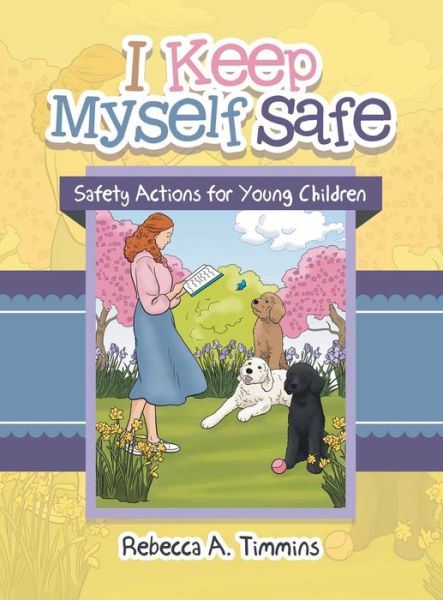 Cover for Rebecca A. Timmins · I Keep Myself Safe (Book) (2021)