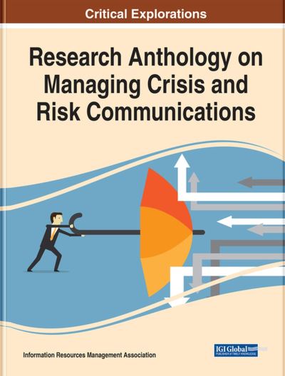 Cover for Information Resources Management Association · Research Anthology on Managing Crisis and Risk Communications (Book) (2022)