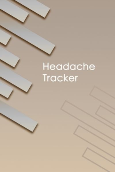 Cover for Stanstead Press Journals · Headache Tracker (Paperback Book) (2019)