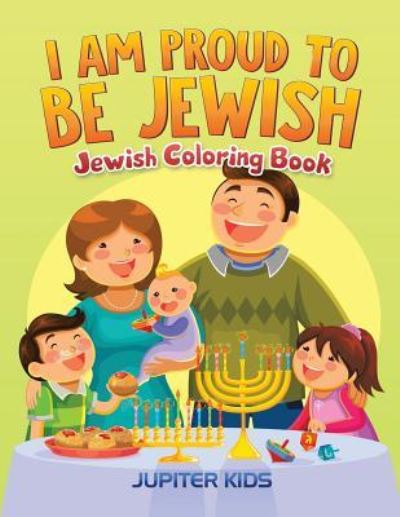 Cover for Jupiter Kids · I Am Proud To Be Jewish: Jewish Coloring Book (Paperback Book) (2016)