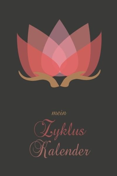 Cover for Zyklus Tagebucher · Mein Zyklus Kalender (Paperback Book) (2019)