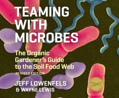 Cover for Jeff Lowenfels · Teaming with Microbes (CD) (2020)