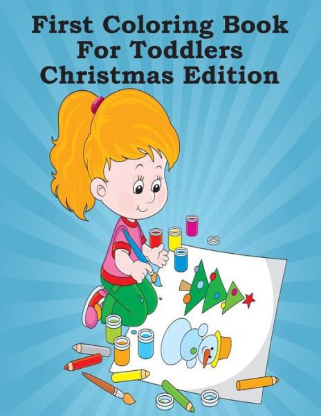 Cover for Ramped Up Colouring Books · First Coloring Book For Toddlers Christmas Edition (Paperback Book) (2019)