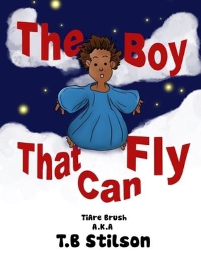 Cover for T B Stilson · The boy that can fly (Taschenbuch) (2019)