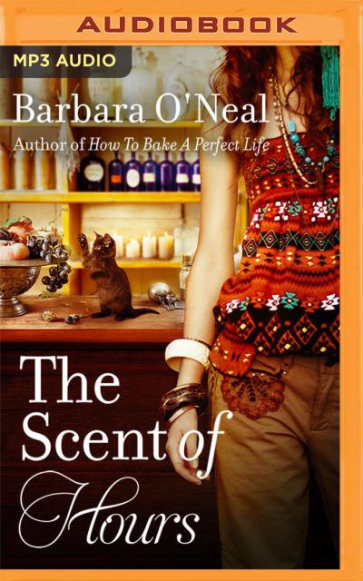 Cover for Barbara O'Neal · The Scent of Hours (CD) (2022)