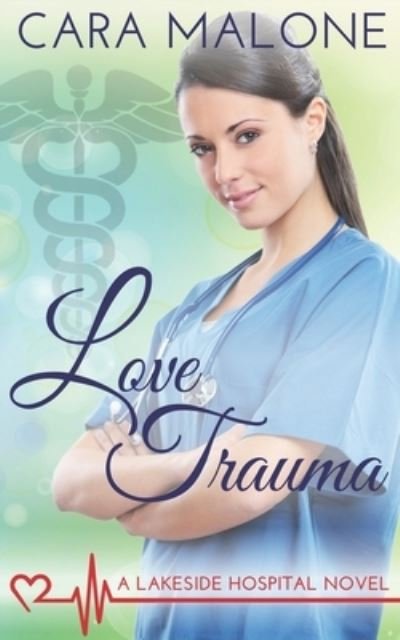 Cover for Cara Malone · Love Trauma (Paperback Book) (2018)