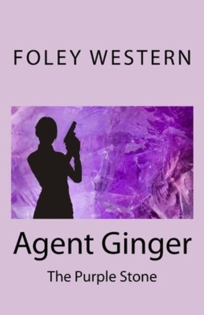 Cover for Foley Western · Agent Ginger (Taschenbuch) (2018)