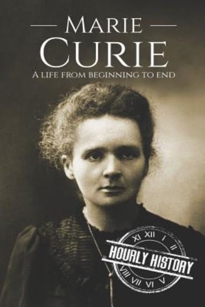 Cover for Hourly History · Marie Curie (Pocketbok) (2018)