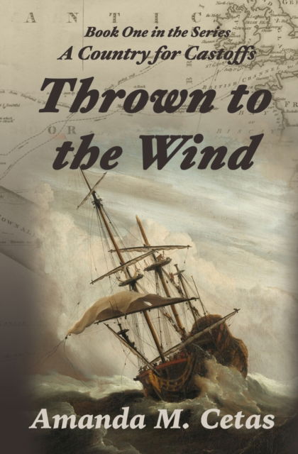 Cover for Amanda M Cetas · Thrown to the Wind - A Country for Castoffs (Paperback Book) (2019)