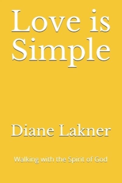 Cover for Diane Lakner · Love is Simple (Paperback Book) (2020)