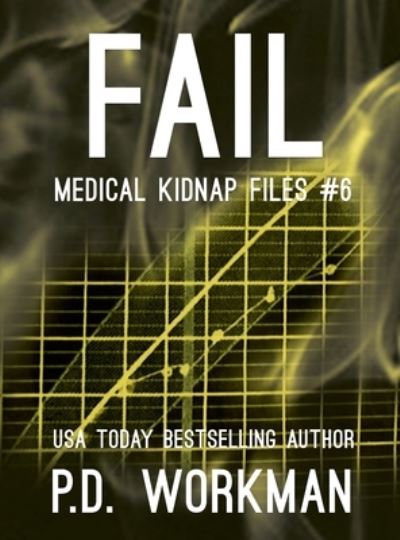 Cover for P. D. Workman · Fail (Book) (2022)