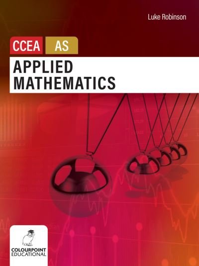 Cover for Luke Robinson · Applied Mathematics for CCEA AS Level (Pocketbok) (2022)