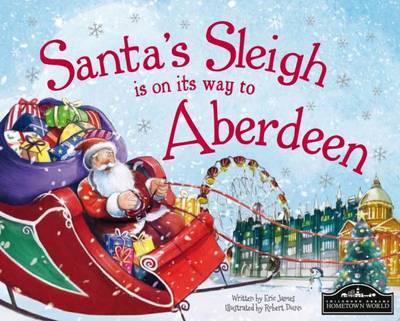 Cover for Santas Sleigh is on Its Way to Aberdeen (Book) (2015)