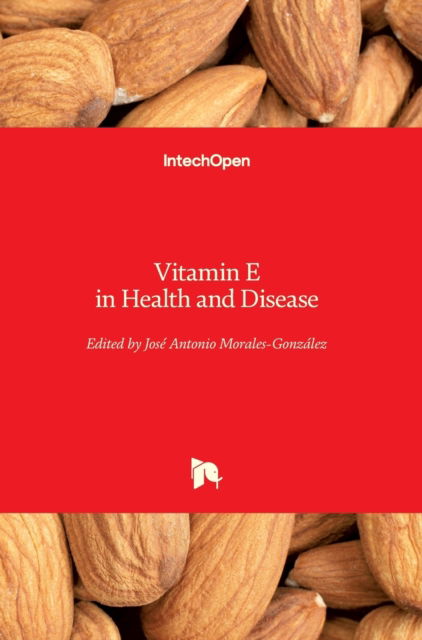 Cover for Jose Antonio Morales-Gonzalez · Vitamin E in Health and Disease (Hardcover Book) (2018)