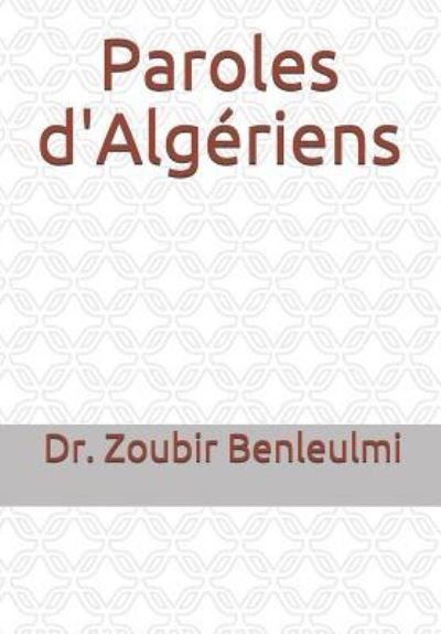 Cover for Zoubir Benleulmi · Paroles d'Alg riens (Taschenbuch) (2019)