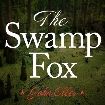 Cover for John Oller · The Swamp Fox Lib/E (CD) (2016)