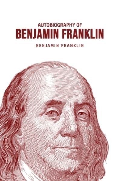 Cover for Benjamin Franklin · Autobiography of Benjamin Franklin (Paperback Book) (2020)