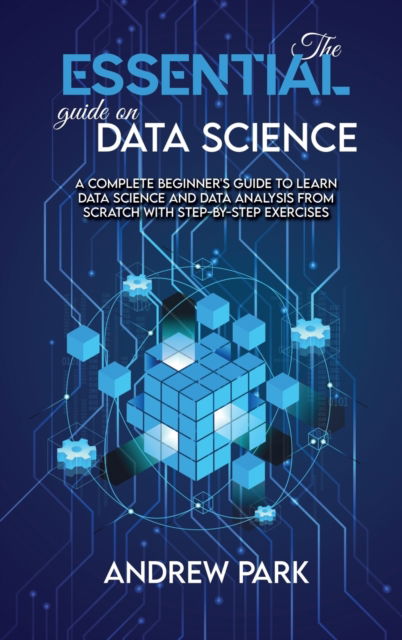 Cover for Andrew Park · The Essential Guide on Data Science (Hardcover Book) (2021)