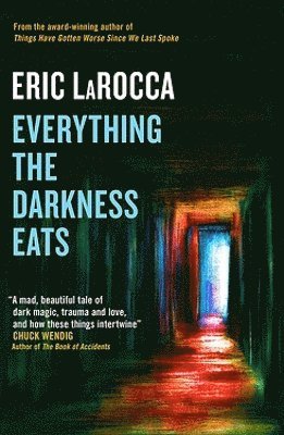 Cover for Eric LaRocca · Everything the Darkness Eats (Pocketbok) (2024)