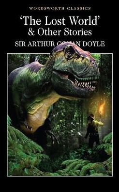 Cover for Sir Arthur Conan Doyle · The Lost World and Other Stories - Wordsworth Classics (Taschenbuch) (1995)