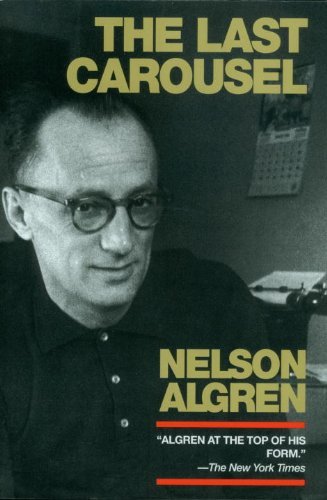 Cover for Nelson Algren · The Last Carousel (Taschenbuch) (1997)