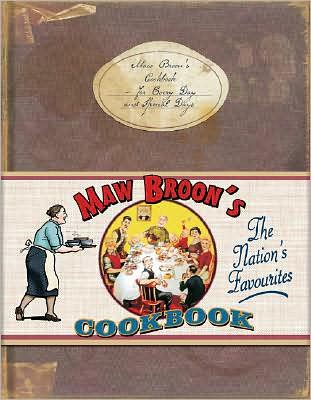 Cover for Catherine Brown · Maw Broon's Cookbook: The Broon's Cookbook - for Every Day and Special Days (Hardcover Book) (2007)