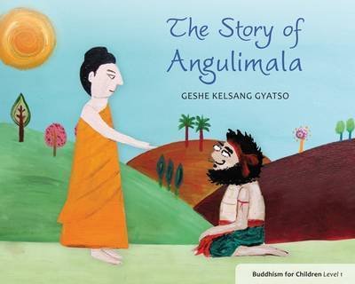 The Story of Angulimala: Buddhism for Children Level 1 - Geshe Kelsang Gyatso - Bøger - Tharpa Publications - 9781906665456 - 1. juli 2013