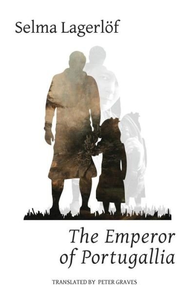 Cover for Selma Lagerlof · The Emperor of Portugallia - Lagerlof in English (Pocketbok) (2017)
