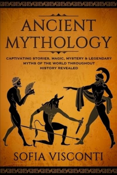 Ancient Mythology - Sofia Visconti - Books - Fortune Publishing - 9781913397456 - September 20, 2019