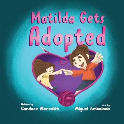 Cover for Candace Meredith · Matilda Gets Adopted (Paperback Book) (2021)