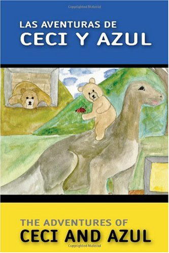 Cover for Claudia C. Padilla · Las Aventuras de Ceci y Azul (Paperback Book) [Spanish edition] (2003)