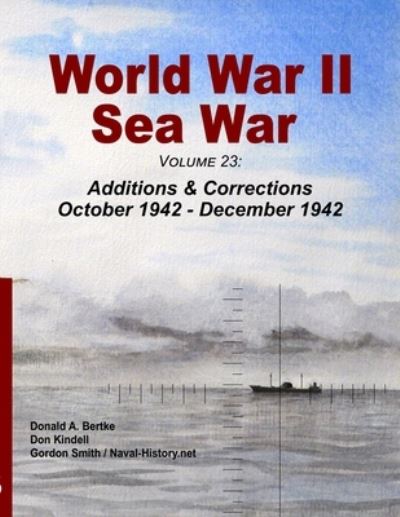 Cover for Donald A. Bertke · World War II Sea War, Volume 23 (Buch) (2023)