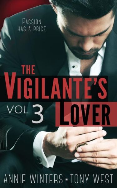 Cover for Annie Winters · The Vigilante's Lover #3: a Romantic Suspense Series (Paperback Book) (2015)