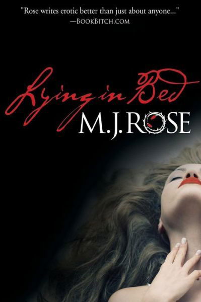 Lying in Bed - M. J. Rose - Livros - Evil Eye Concepts, Incorporated - 9781940887456 - 23 de outubro de 2014