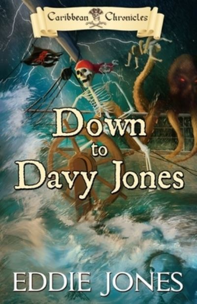 Down to Davy Jones - Eddie Jones - Books - LPC - 9781941103456 - October 6, 2023