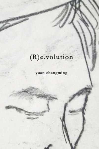 Cover for Yuan Changming · (R)e.volution (Paperback Book) (2021)