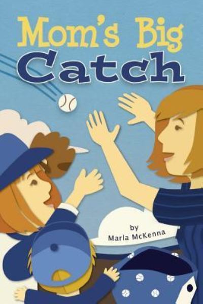 Cover for Marla Mckenna · Mom's Big Catch (Paperback Book) (2019)