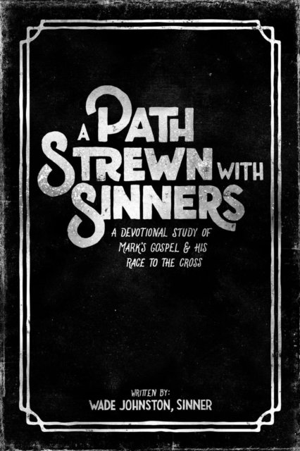 Cover for Wade Johnston · A Path Strewn with Sinners (Paperback Book) (2017)