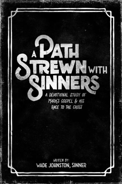 Cover for Wade Johnston · A Path Strewn with Sinners (Paperback Book) (2017)