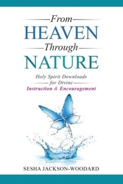Cover for Sesha Jackson-Woodard · From Heaven Through Nature (Bok) (2022)