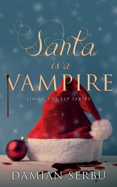 Cover for Damian Serbu · Santa is a Vampire (Pocketbok) (2018)