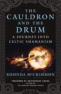 Cover for McCrimmon, Rhonda (Rhonda McCrimmon) · The Cauldron and the Drum: A Journey into Celtic Shamanism (Pocketbok) (2024)