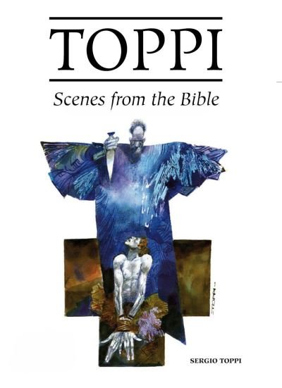 Cover for Sergio Toppi · The Toppi Gallery: Scenes from the Bible (Gebundenes Buch) (2021)