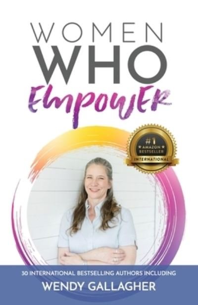 Cover for Wendy Gallagher · Women Who Empower- Wendy Gallagher (Paperback Book) (2021)