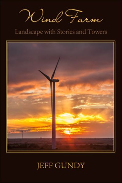 Cover for Jeff Gundy · Wind Farm - Landscape with Stories and Towers (Taschenbuch) (2021)