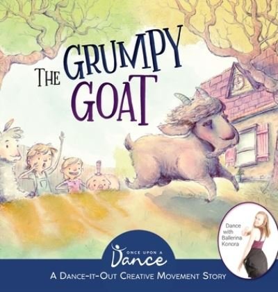 Cover for Once Upon A Dance · Grumpy Goat (Book) (2022)